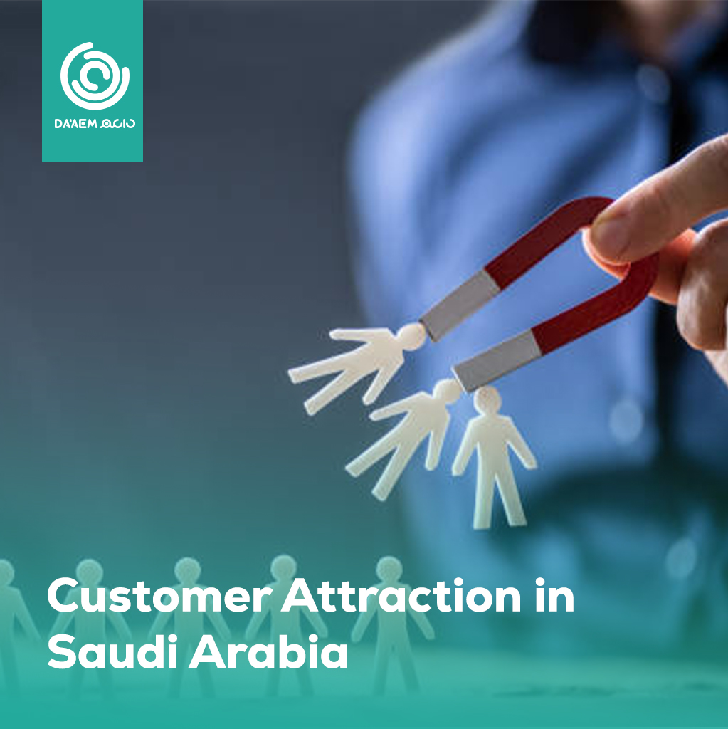 Customer Attraction in Saudi Arabia 2