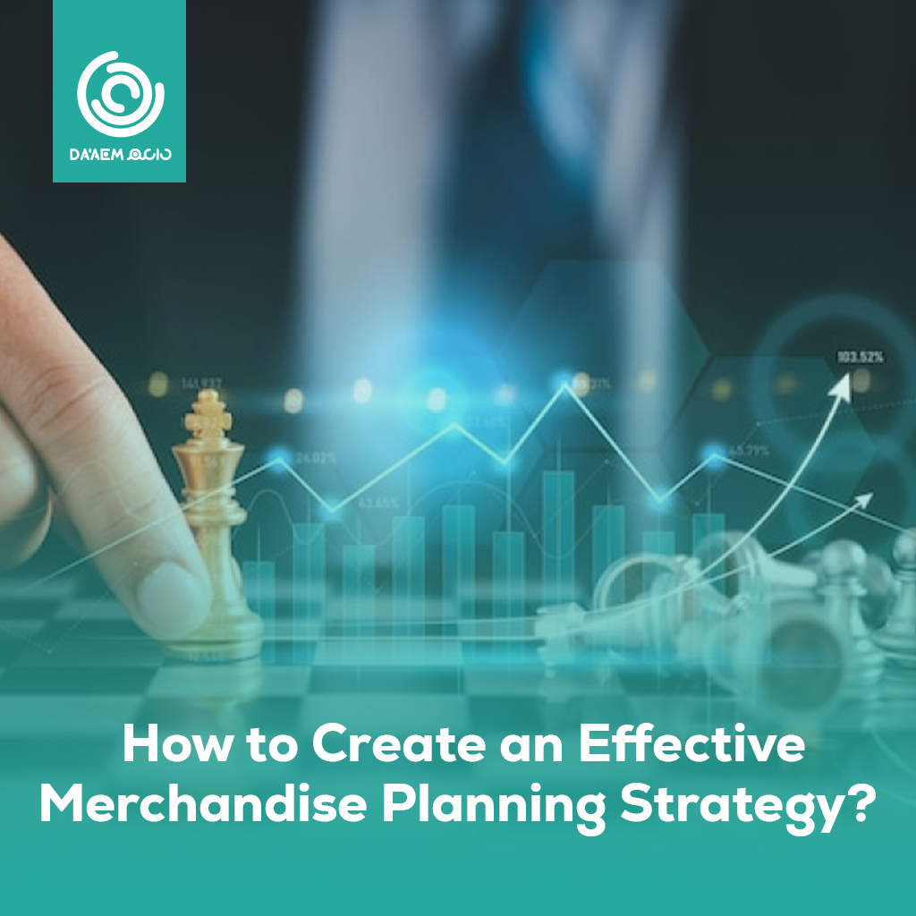 How to Create an Effective Merchandise Planning Strategy
